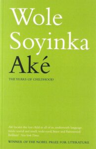 Wole Soyinka - Aké: The Years of Childhood