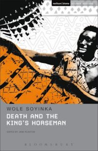 Wole Soyinka - Death and the King’s Horseman