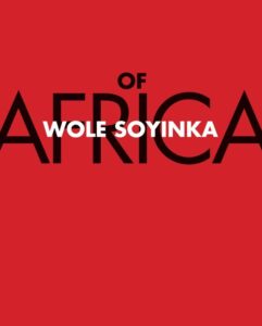 Wole Soyinka - Of Africa