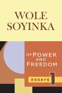 Of Power and Freedom - Vol 1 - Wolw Soyinka